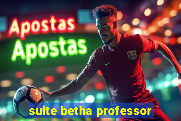 suite betha professor